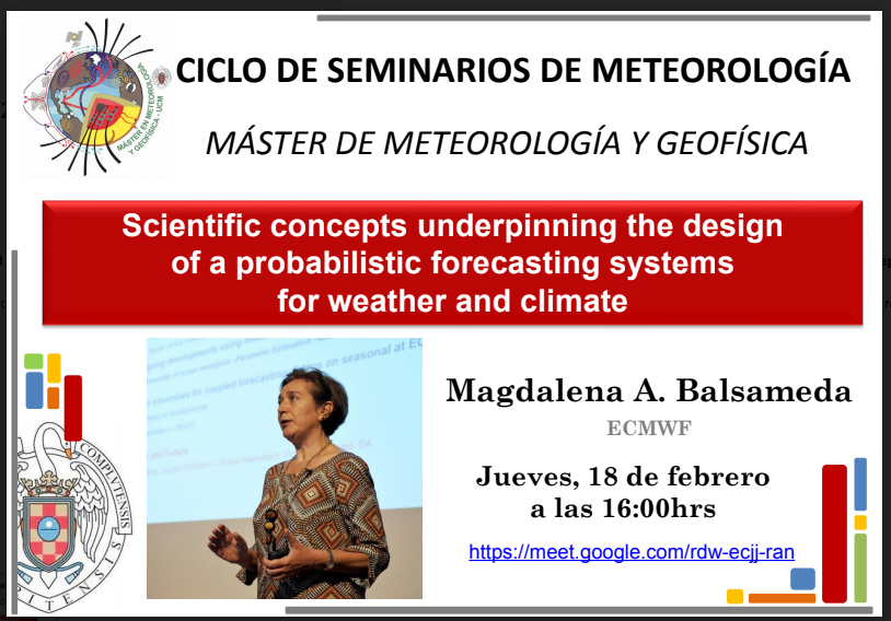 Jueves, 18 de Febrero a las 16:00. Conferencia invitada: Magdalena Balmaseda. Jefa del Servicio de Predicción del Centro Europeo de Prediccion (ECMWF).